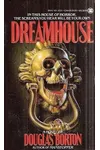 Dreamhouse (As:Douglas Borton)