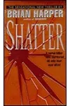 Shatter (As:Brian Harper)