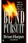 Blind Pursuit (As:Brian Harper)