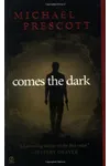 Comes the Dark