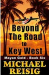 Beyond The Road To Key West