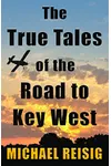 The True Tales Of The Road To Key West