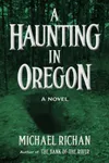 A Haunting in Oregon