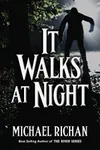 It Walks At Night
