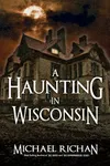 A Haunting In Wisconsin