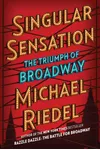 Singular Sensation: The Triumph of Broadway