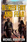 Between Fury and Fear