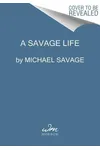 A Savage Life