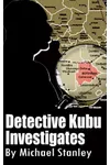 Detective Kubu Investigates