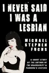 I Never Said I Was A Lesbian