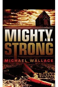 Mighty and Strong