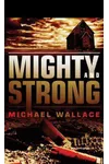 Mighty and Strong
