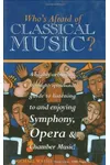 Who's Afraid of Classical Music?