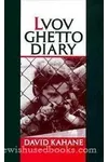 Lvov Ghetto Diary (As: David Kahane)