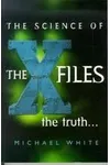 The Science of The X-Files : The Truth