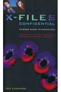 The X-Files Confidential: episode guide to series one