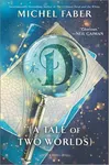 D (A Tale of Two Worlds)