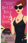 Don't Talk Back To Your Vampire