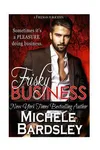 Frisky Business