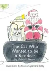 The Cat Who Wanted to Be a Reindeer