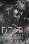 'Til Death We Meet Again