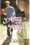 Dating Trouble