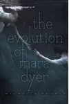 The Evolution of Mara Dyer