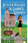 Better Haunts and Garden Gnomes