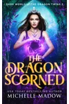 The Dragon Scorned