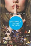 Diamonds in the Rough