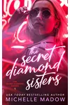 The Secret Diamond Sisters