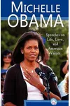 Michelle Obama: Speeches on Life, Love, and American Values