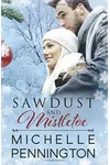 Sawdust and Mistletoe