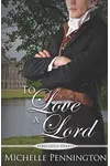 To Love a Lord