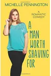 A Man Worth Shaving For