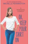 Oh, Keep Your Shirt On