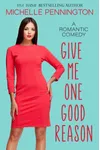Give Me One Good Reason