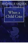 When a Child Cries