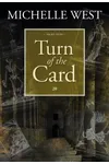 Turn of the Card (As: Michelle West)