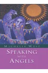 Speaking with Angels (As: Michelle West)