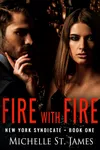 Fire with Fire