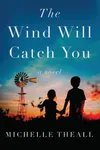 The Wind Will Catch You