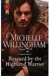 Rescued by the Highland Warrior