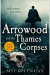 Arrowood and the Thames Corpses