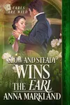 Slow and Steady Wins the Earl