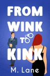 From Wink to Kink