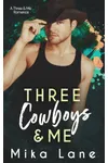 Three Cowboys & Me