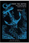 From the Depths and Other Strange Tales of the Sea