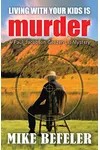 Living With Your Kids is Murder