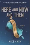 Here and Now and Then